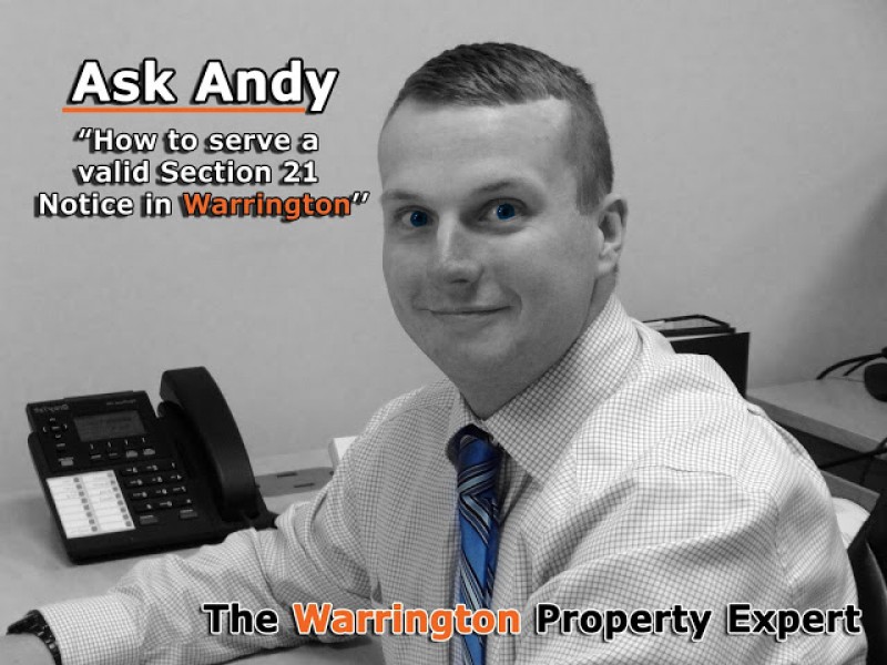 Ask Andy - How to serve a valid Section 21 Notice in Warrington